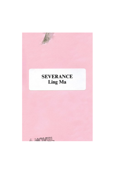 Severance – Ling Ma
